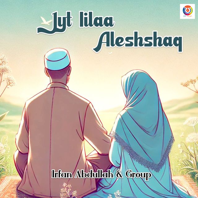 Irfan Abdullah - 'Jyt Iilaa Aleshshaq (feat. group)' [Ringtone]
