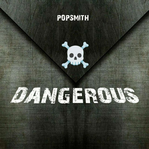 Pop Smith - 'Dangerous' [Ringtone]