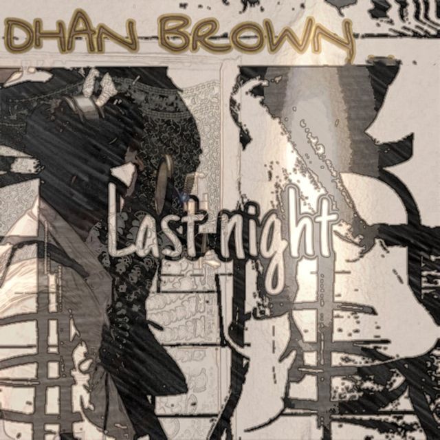 Dhan Brown - 'Last Night' [Ringtone]