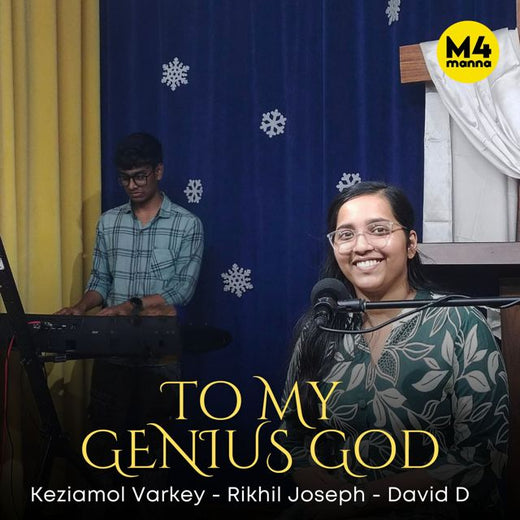 Keziamol Varkey - 'To My GENIUS God (feat. Rikhil Joseph & David D)' [Ringtone]