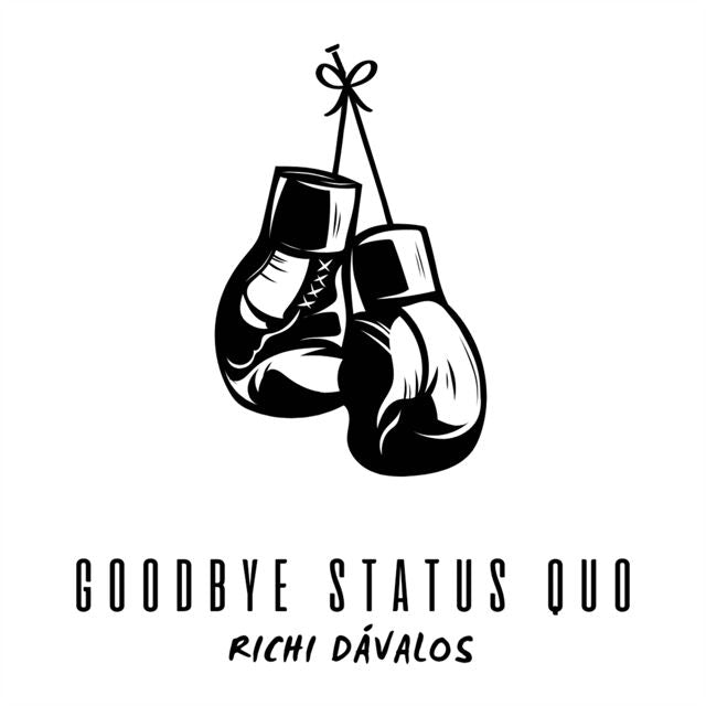 Richi Davalos - 'Goodbye Status Quo' [Ringtone]
