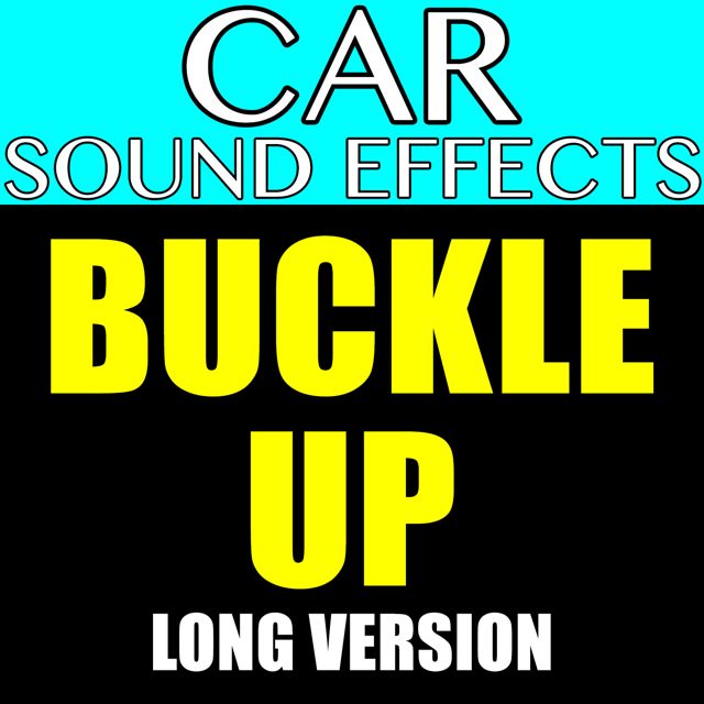 Car Sound Effects - 'Buckle Up Long Version' [Ringtone]