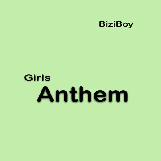 BiziBoy - 'Girls Anthem' [Ringtone]