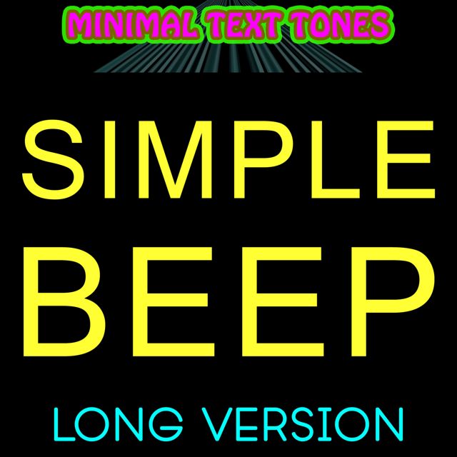 Minimal Text Tones - 'Simple Beep (Long Version)' [Ringtone]