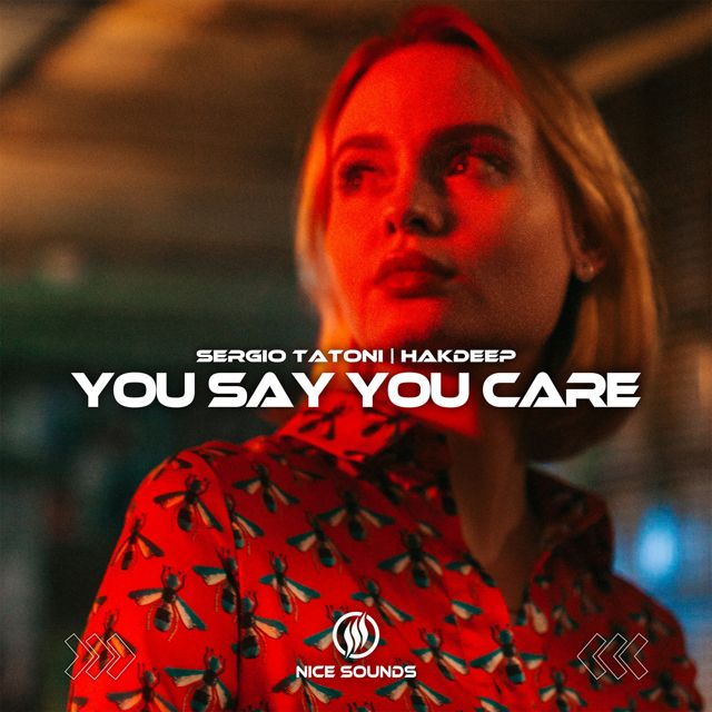 Sergio Tatoni - 'You Say You Care (feat. Hakdeep)' [Ringtone]