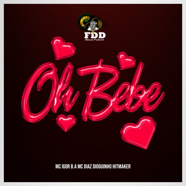 FDD Marcone - 'Oh Bebe (feat. MC IGOR BA & Mc Diaz & Dioguinho Hitmaker)' [Ringtone]