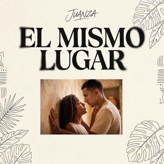 JUANZA - 'EL MISMO LUGAR' [Ringtone]