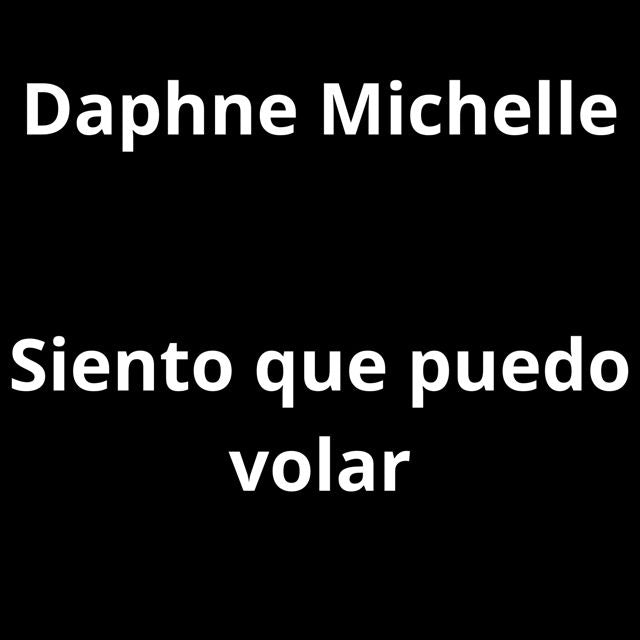Daphne Michelle - 'Siento que puedo volar' [Ringtone]