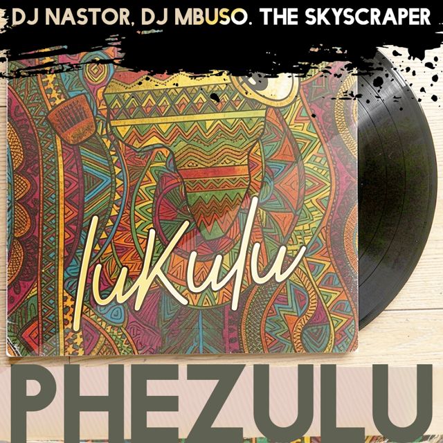Dj Nastor - 'Phezulu (feat. Dj Mbuso & The Skyscraper)' [Ringtone]