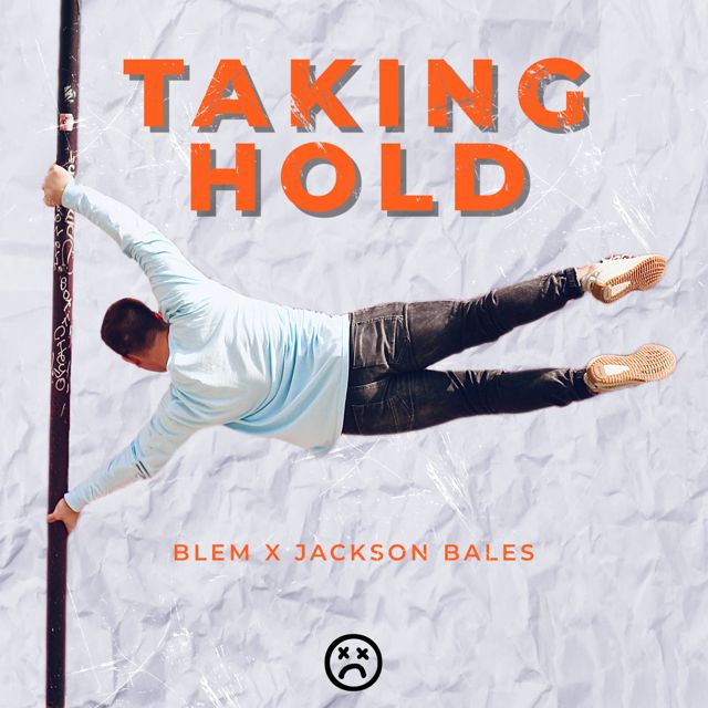 BLEM - 'Taking Hold (Sugar Jesus Rework) (feat. Jackson Bales & Sugar Jesus)' [Ringtone]