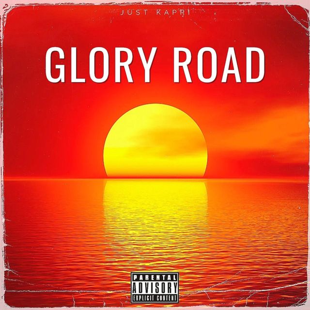 Just Kapri - 'GLORY ROAD' [Ringtone]