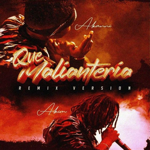 Akanni - 'Que Malianteria (Remix Version) (feat. Akim & CANALTUBE)' [Ringtone]