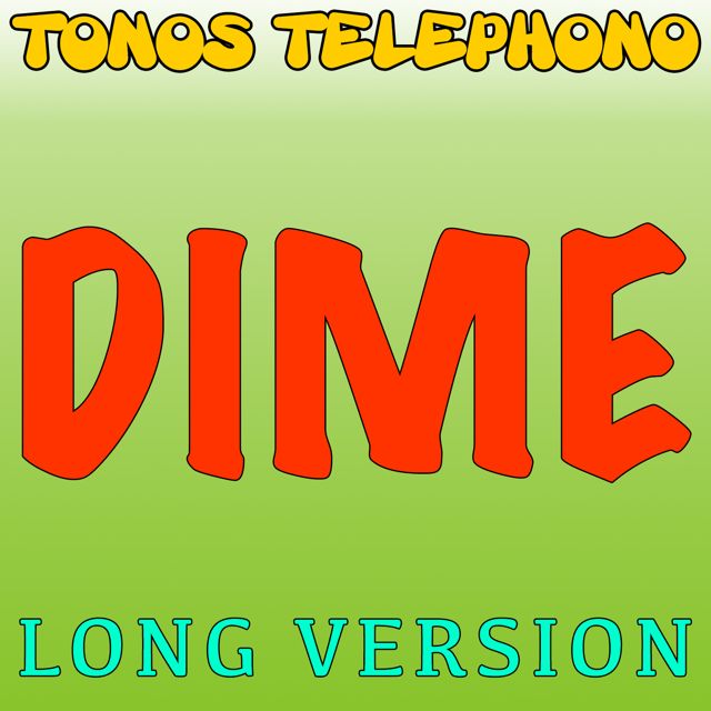 Tonos Telefono - 'Dime (Long Version)' [Ringtone]