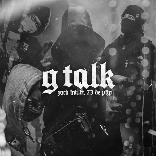 Zack Ink - 'G Talk (feat. 73 De Pijp)' [Ringtone]