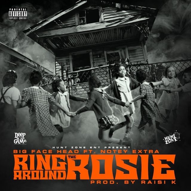 Big Face Head - 'Ring Around The Rosie (feat. Notey Extra)' [Ringtone]