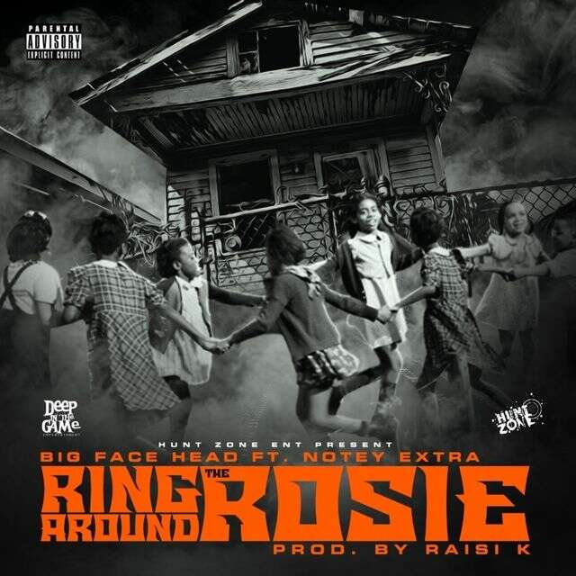 Big Face Head - 'Ring Around The Rosie (feat. Notey Extra)' [Ringtone]