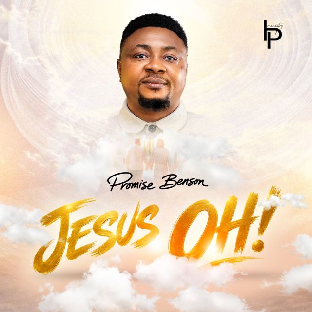 Promise Benson - 'JESUS OH!' [Ringtone]