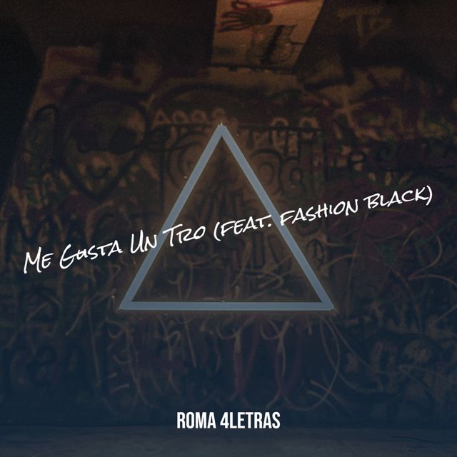 Roma 4letras - 'Me Gusta Un Tro (feat. fashion black)' [Ringtone]