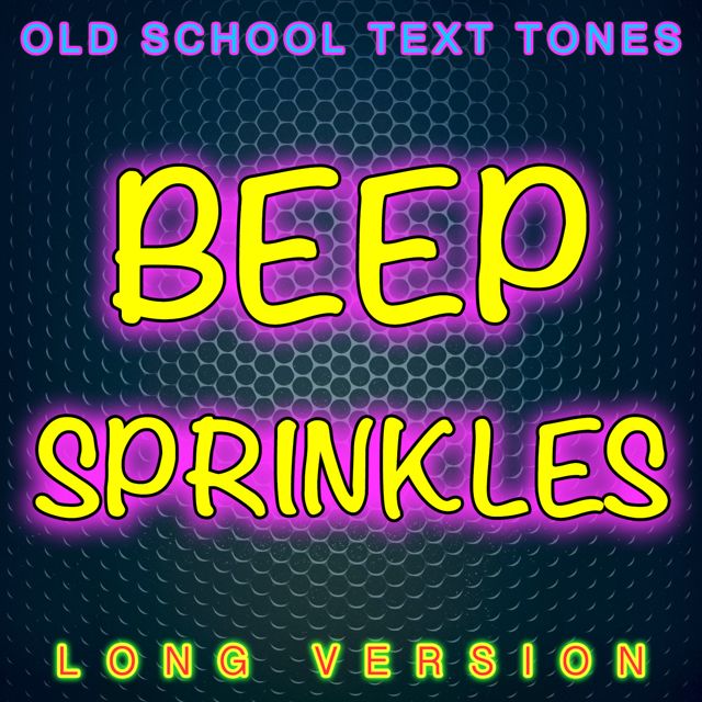 Old School Text Tones - 'Beep Sprinkles Long Version' [Ringtone]