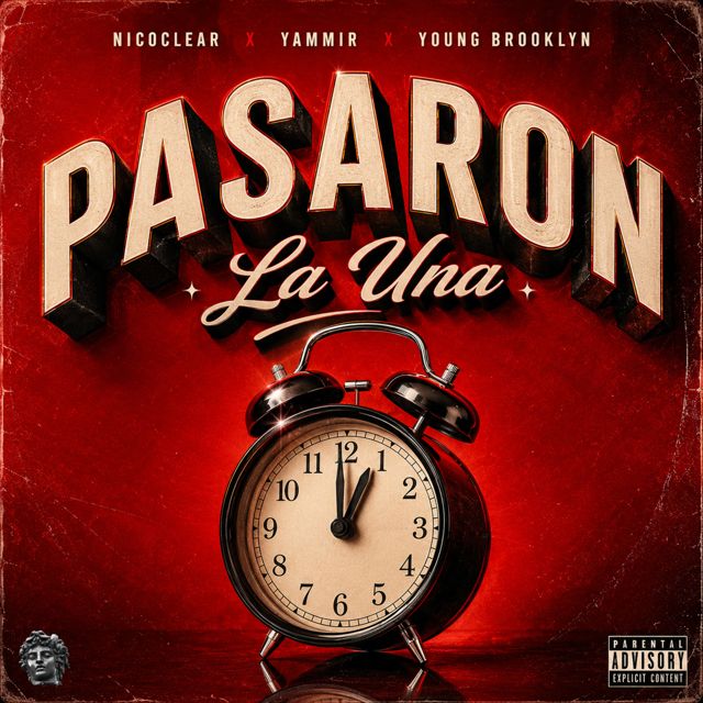NicoClear - 'Pasaron la Una (feat. yammir & Young Brooklyn)' [Ringtone]