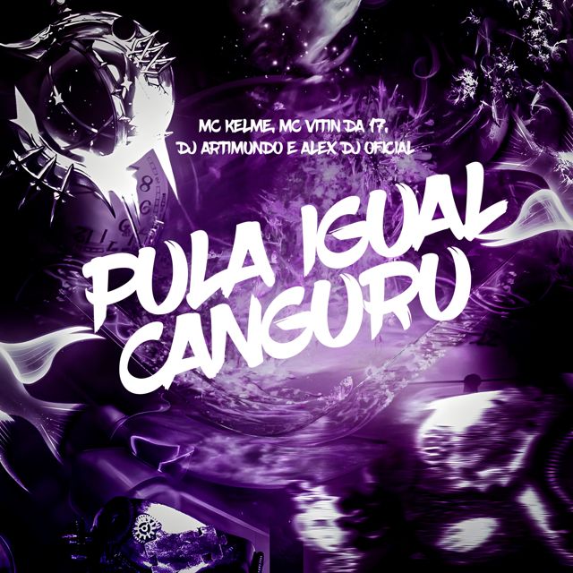 DJ ARTIMUNDO - 'PULA IGUAL CANGURU (feat. MC KELME & MC VITIN DA 17 & ALEX DJ OFICIAL)' [Ringtone]