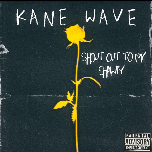 Kane Wave - 'Shout Out To My Shawty' [Ringtone]