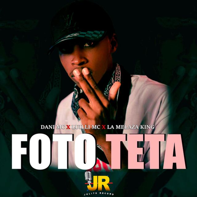 Dani MC - 'Foto Teta (feat. Luilli MC & La Melaza King)' [Ringtone]