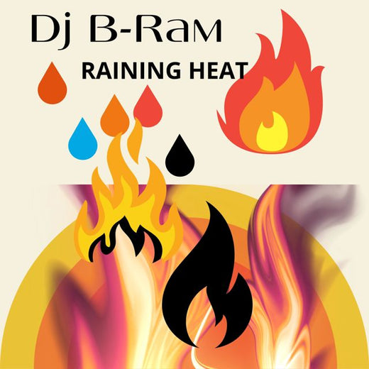 Dj B-Ram - 'RAINING HEAT' [Ringtone]