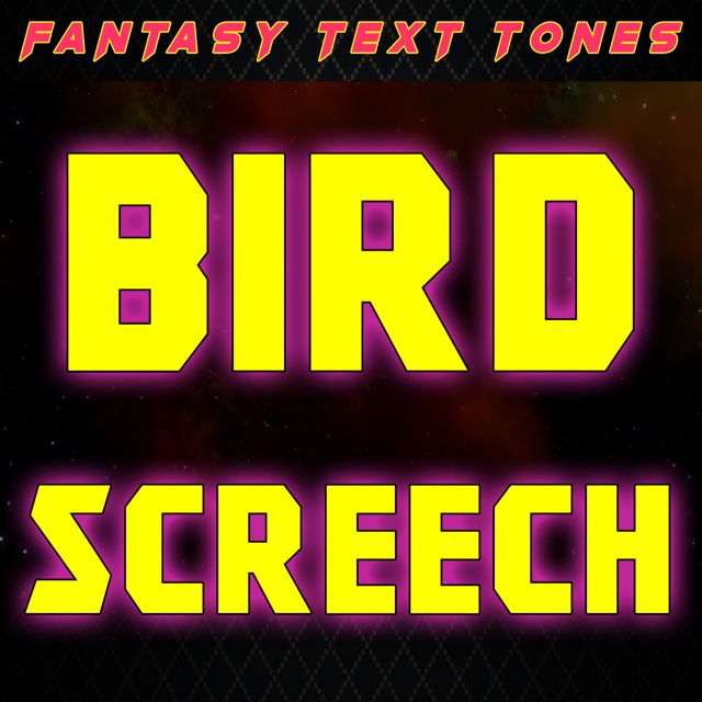 Fantasy Text Tones - 'Bird Screech' [Ringtone]