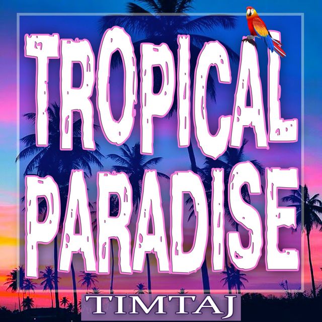 TimTaj - 'Tropical Paradise' [Ringtone]