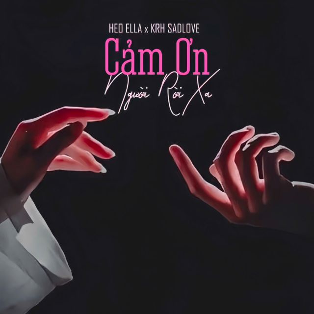 Heo Ella - 'Cảm Ơn Người Rời Xa (feat. KRH SADLOVE)' [Ringtone]