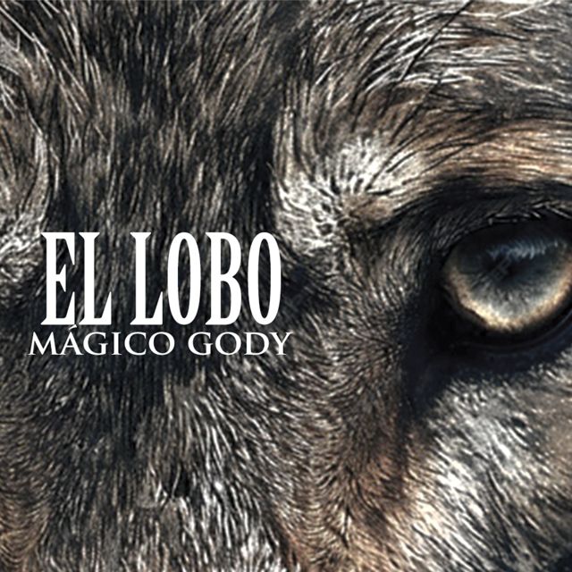 MAGICO GODY - 'El lobo' [Ringtone]