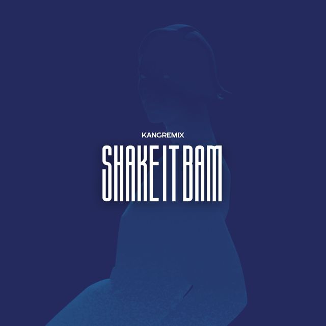 KANGREMIX - 'SHAKE IT BAM' [Ringtone]