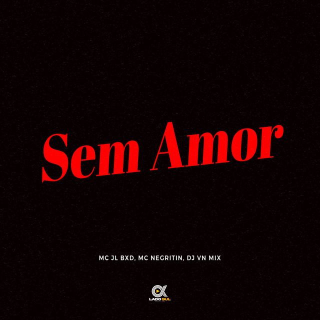MC Negritin - 'Sem Amor (feat. Mc JL BXD & DJ VN Mix)' [Ringtone]
