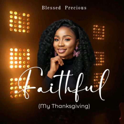 Blessed precious - 'FAITHFUL (My Thanksgiving)' [Ringtone]