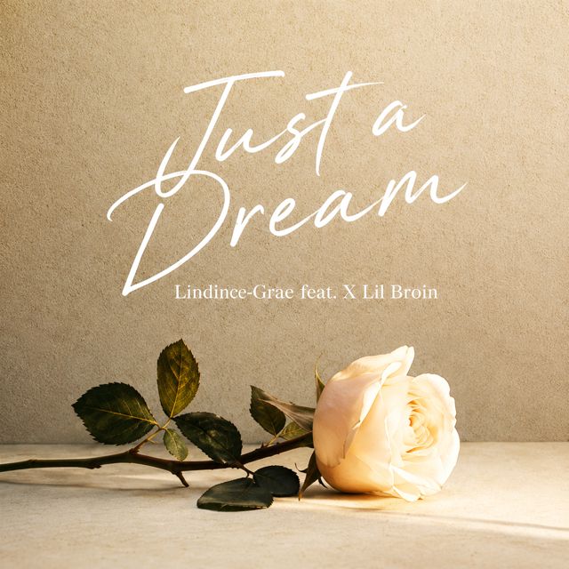 Lindiwe-Grae - 'Just a Dream (feat. X Lil Brain)' [Ringtone]