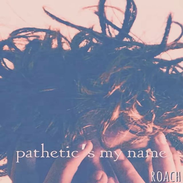 Roach - 'pathetics my name' [Ringtone]