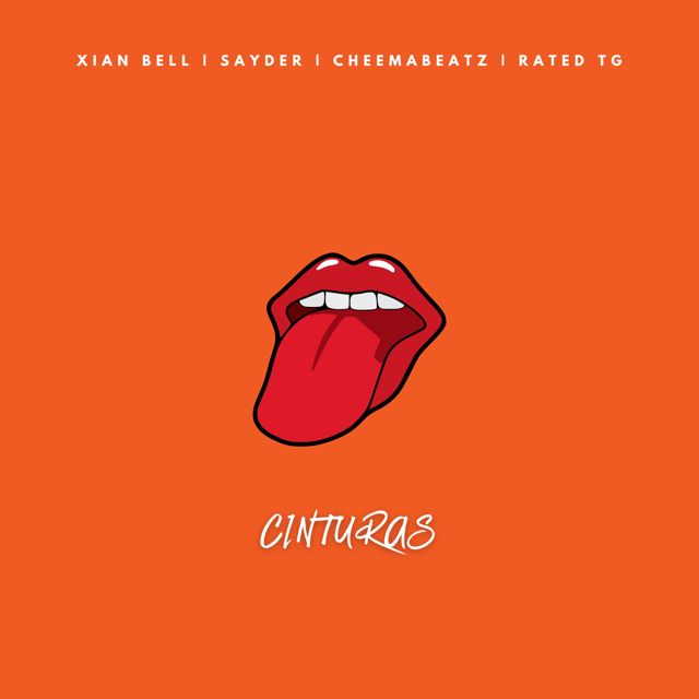 Xian Bell - 'Cinturas (feat. RATED TG) (feat. Sayder, Cheemabeatz)' [Ringtone]