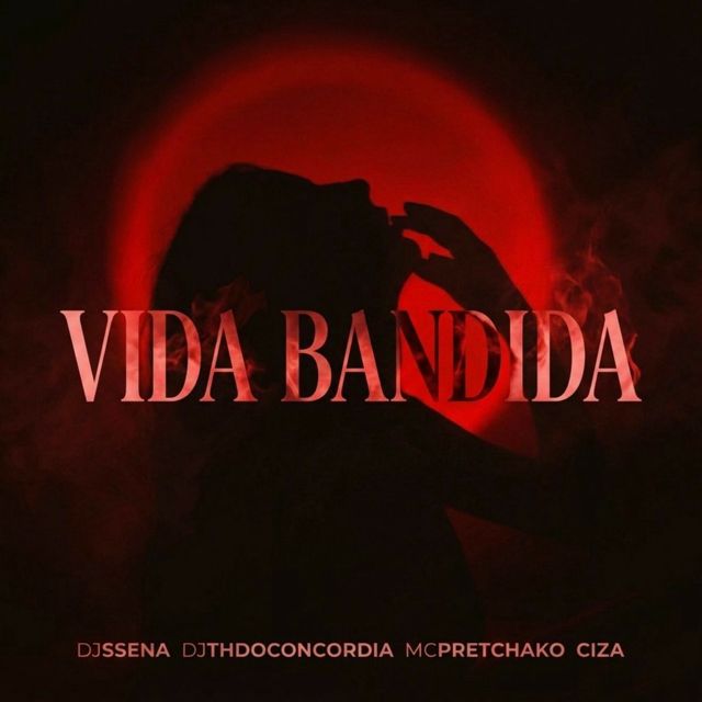 dj th do concordia - 'VIDA BANDIDA (feat. DJ SSENA & Mc Pretchako & Ciza)' [Ringtone]