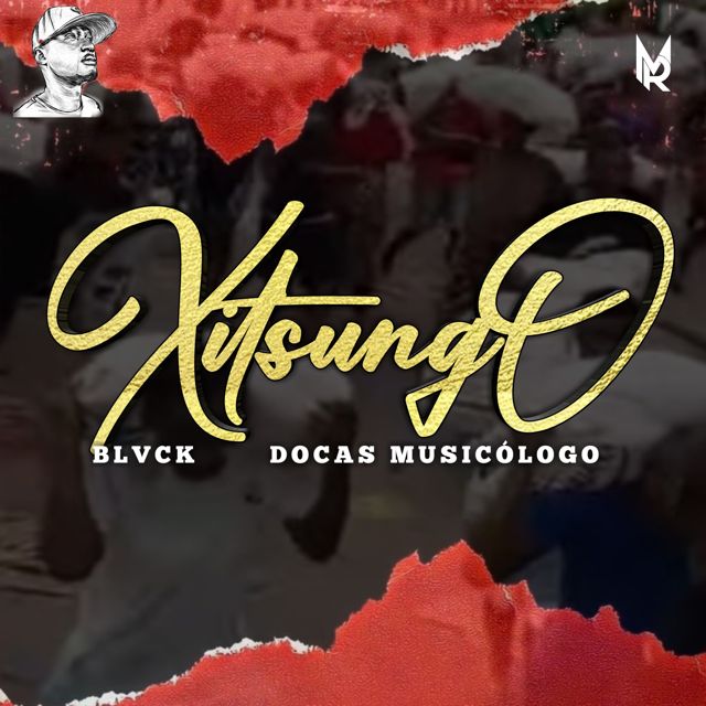 BLVCK - 'Xitsungo (feat. Docas Musicólogo)' [Ringtone]