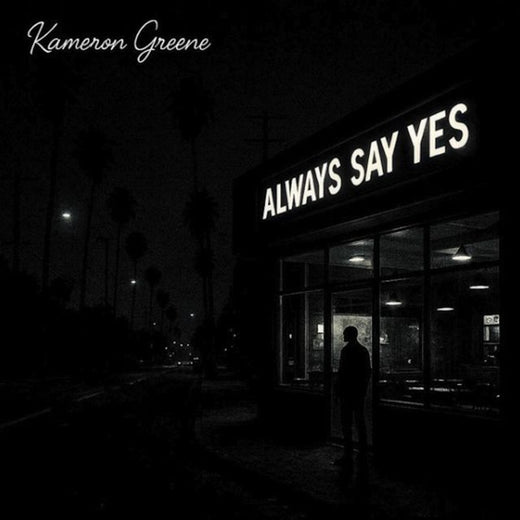 Kameron Greene - 'ALWAYS SAY YES' [Ringtone]