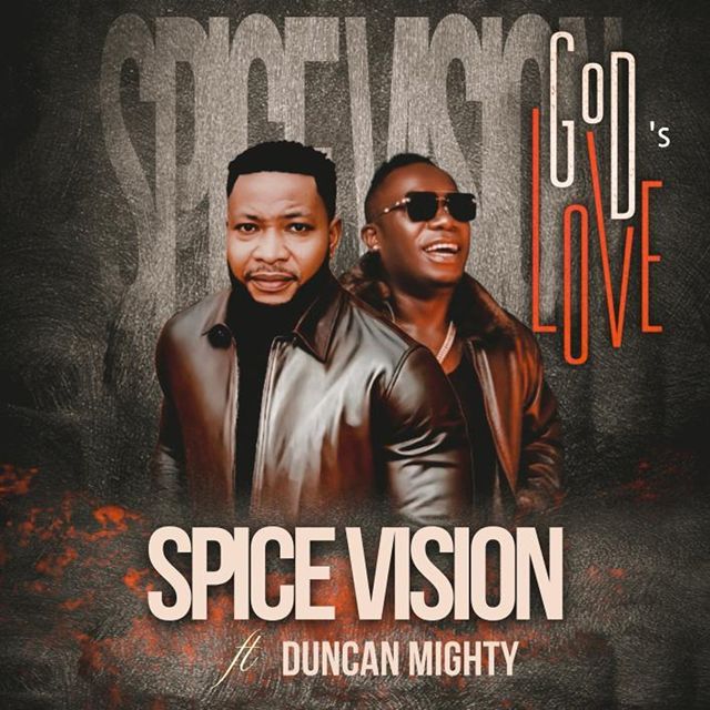 Spice Vision - 'God's Love (feat. Duncan Mighty)' [Ringtone]