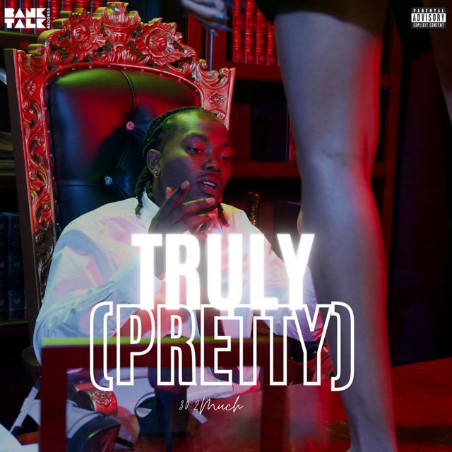 30.2 Much - 'Truly (Pretty) [feat. Dabwoi Fane] (feat. Dabwoi Fane)' [Ringtone]