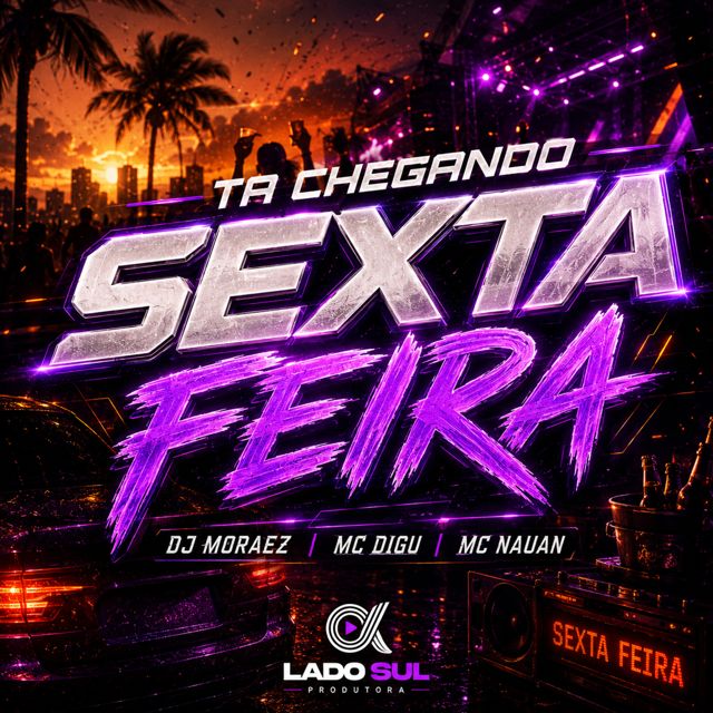 DJ Moraez - 'Tá Chegando Sexta Feira (feat. MC Digu & Mc Nauan)' [Ringtone]