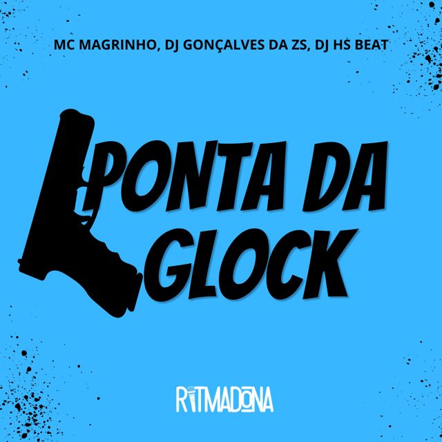 Mc Magrinho - 'Ponta da Glock (feat. DJ Gonçalves da ZS & DJ HS Beat)' [Ringtone]