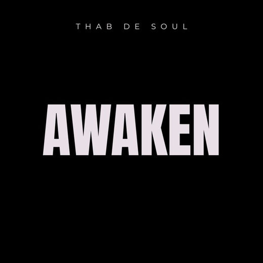 Thab De Soul - 'Awaken' [Ringtone]