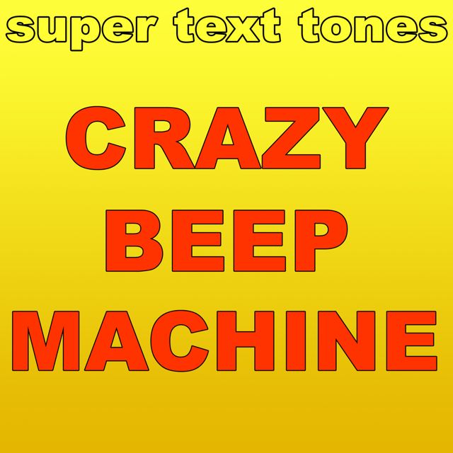 Super Phone - 'Crazy Beep Machine' [Ringtone]