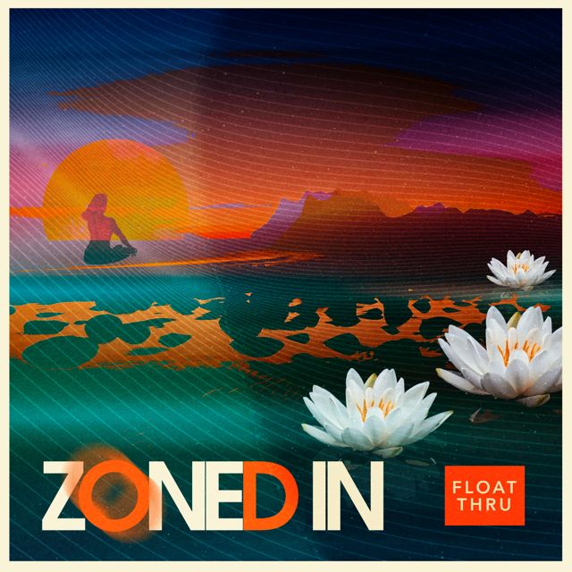 Float Thru - 'Zoned In' [Ringtone]