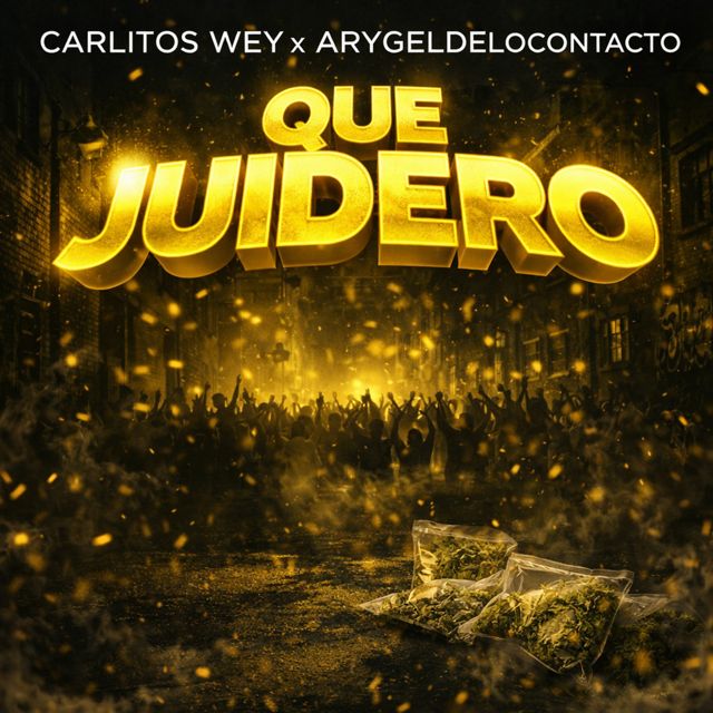 Carlitos Wey - 'Que Juidero (feat. Arygeldelocontacto)' [Ringtone]
