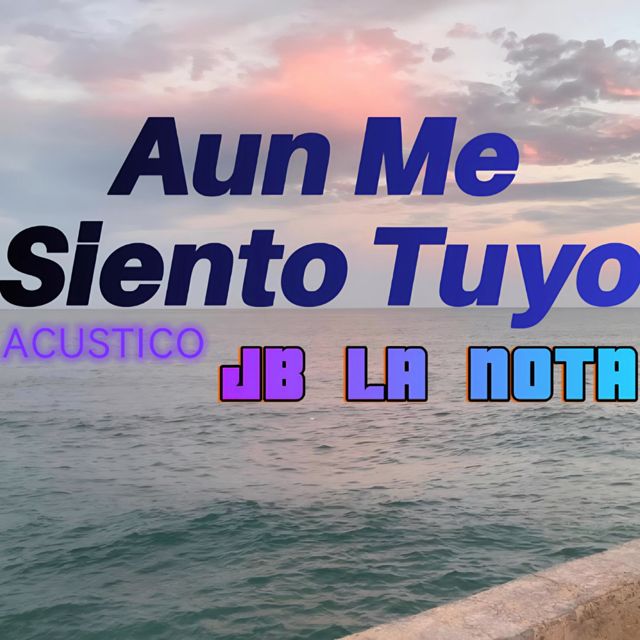 JB La Nota - 'Aun Me Siento Tuyo (Acoustic Version)' [Ringtone]
